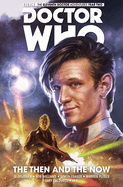 Doctor Who: The Eleventh Doctor Vol. 4: The Then and The Now