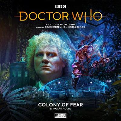 Doctor Who: The Monthly Adventures #273 - Colony of Fear - Moore, Roland, and Ainsworth, John (Director), and Foxon, Steve (Composer)