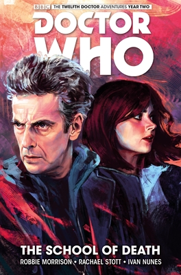 Doctor Who: The Twelfth Doctor Vol. 4: The School of Death - Morrison, Robbie