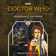 Doctor Who: Vengeance on Varos: 6th Doctor Novelisation