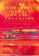 Doctoral Journey in Art Education: Reflections on Doctoral Studies by Australian and New Zealand Art Educators