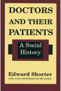 Doctors and Their Patients: A Social History