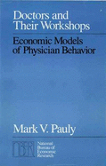 Doctors and Their Workshops: Economic Models of Physician Behavior
