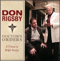 Doctor's Orders: A Tribute To Ralph Stanley - Don Rigsby
