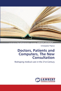 Doctors, Patients and Computers, the New Consultation