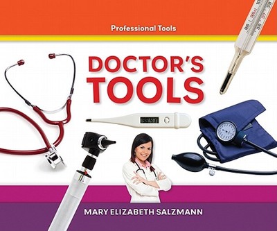 Doctor's Tools - Salzmann, Mary Elizabeth