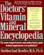 Doctor's Vitamin and Mineral Encyclopedia - Hindler, Sheldon Saul, and Hendler, Sheldon Saul