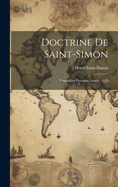 Doctrine De Saint-simon: Exposition Premiere Anne, 1829