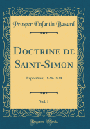 Doctrine de Saint-Simon, Vol. 1: Exposition; 1828-1829 (Classic Reprint)