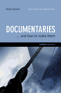 Documentaries: and How to Make Them