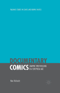 Documentary Comics: Graphic Truth-Telling in a Skeptical Age