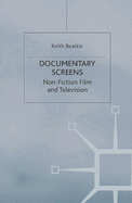Documentary Screens: Non-Fiction Film and Television