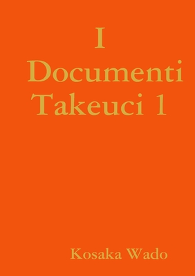 Documenti Takeuci 1 - Wado, Kosaka