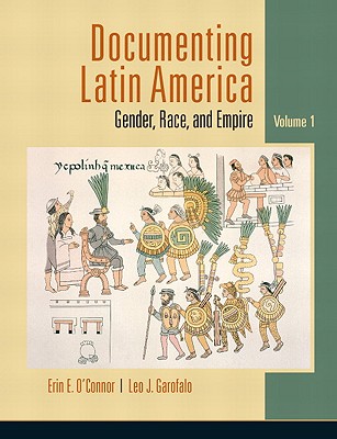 Documenting Latin America, Volume 1 - O'Connor, Erin, and Garofalo, Leo