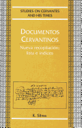 Documentos Cervantinos: Nueva Recopilacin; Lista E ndices - Urbina, Eduardo (Editor), and Sliwa, Krzysztof