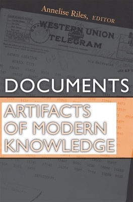 Documents: Artifacts of Modern Knowledge - Riles, Annelise (Editor)