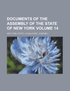 Documents of the Assembly of the State of New York; Volume 14