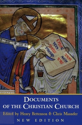 Documents of the Christian Church - Bettenson, Henry (Editor), and Maunder, Chris (Editor)