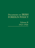 Documents on Irish Foreign Policy: V. 2: 1923-1926: Volume II, 1923-1926volume 2