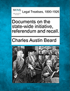 Documents on the State-Wide Initiative, Referendum and Recall.