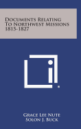 Documents Relating to Northwest Missions 1815-1827