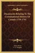 Documents Relating to the Constitutional History of Canada 1759-1791
