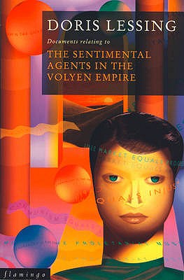 Documents relating to the sentimental agents in the Volyen Empire - Lessing, Doris