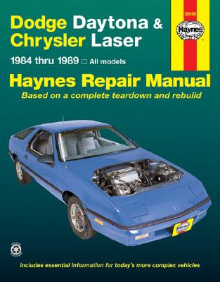Dodge Daytona & Chrysler Laser 2.2 & 2.5 litre (1984-1989) Haynes Repair Manual (USA) - Haynes Publishing