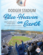 Dodger Stadium: Blue Heaven on Earth