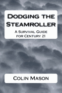Dodging the Steamroller: A Survival Guide for Century 21