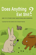 Does Anything Eat Shit? and 101 Other Crap Questions and Answers - Herman, Sarah