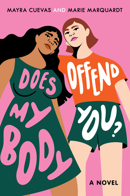 Does My Body Offend You? - Cuevas, Mayra, and Marquardt, Marie