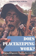 Does Peacekeeping Work?: Shaping Belligerents' Choices After Civil War
