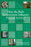 Does the Built Environment Influence Physical Activity?: Examining the Evidence