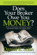 Does Your Broker Owe You Money?: If You've Lost Money in the Market and It's Your Broker's Fault--You Can Get It Back