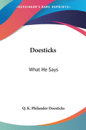 Doesticks: What He Says