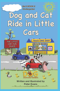 Dog and Cat Ride in Little Cars: Set 2 Book 8 Kindergarten