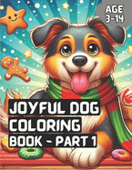 Dog Coloring Book - Part 1: Paws & Play: A Dog Lover's Coloring Adventure for Kids
