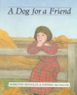 Dog for a Friend - Reynolds, Marilynn