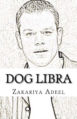 Dog Libra: The Combined Astrology Series - Adeel, Zakariya