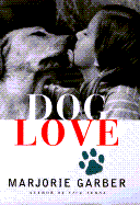 Dog Love - Garber, Marjorie B