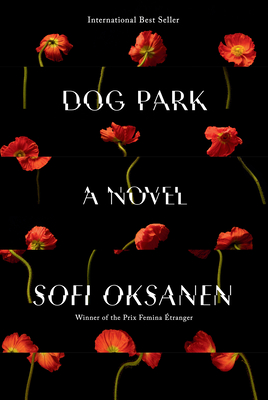 Dog Park - Oksanen, Sofi, and Witesman, Owen Frederick (Translated by)