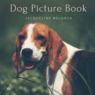 Dog Picture Book: For Elderly with Dementia. Alzheimer's activities for Women and Men.