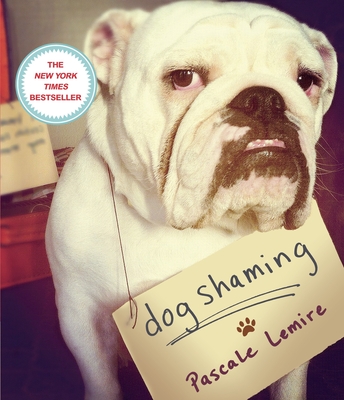 Dog Shaming - Lemire, Pascale