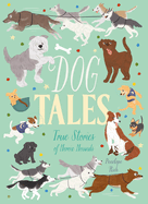 Dog Tales: True Stories of Heroic Hounds