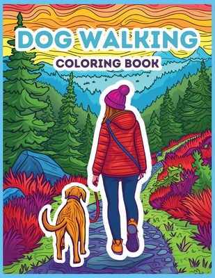 Dog Walking Coloring Book: 50 Relaxing Coloring Sheets for Dog Lovers - Permenter, Paris