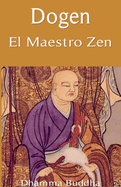 Dogen: El Maestro Zen