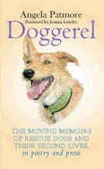 Doggerel: The Moving Memoir of Rescue Dogs and Their Second Lives, in Poetry and Prose