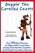 Doggin' the Carolina Coasts: the 50 Best Places to Hike With Your Dog Along the North Carolina and South Carolina Shores