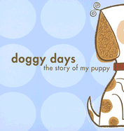 Doggy Days: The Story of My Puppy - Simmons, Andrew